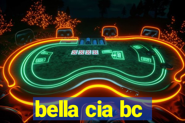 bella cia bc